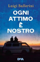 OGNI ATTIMO E' NOSTRO - EVERY SECOND IS OURS _ YA FICTION